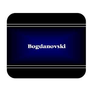  Personalized Name Gift   Bogdanovski Mouse Pad Everything 
