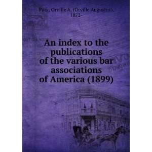   bar associations of America. (9781275555105) Orville A. Park Books