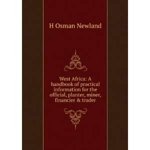   official, planter, miner, financier & trader H Osman Newland Books