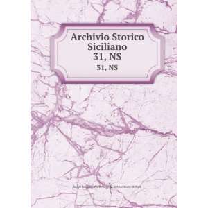  Archivio Storico Siciliano. 31, NS SocietÃ  Siciliana 