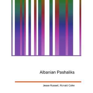  Albanian Pashaliks Ronald Cohn Jesse Russell Books