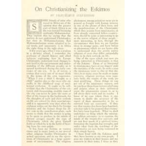   1913 Christianizing the Eskimos Vilhjalmur Stefansson 