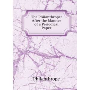    After the Manner of a Periodical Paper Philanthrope Books