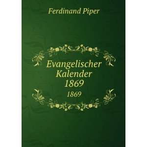  Evangelischer Kalender. 1869 Ferdinand Piper Books