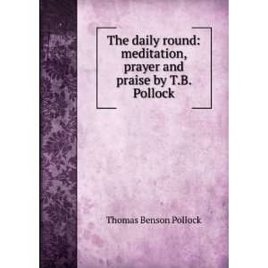   , prayer and praise by T.B. Pollock. Thomas Benson Pollock Books