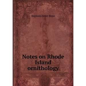  Notes On Rhode Island Ornithology, Volumes 1 3 Reginald 
