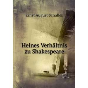  Heines VerhÃ¤ltnis zu Shakespeare Ernst August Schalles Books