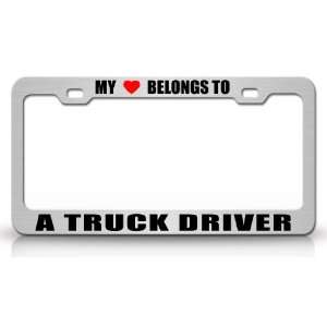 MY HEART BELONGS TO A TRUCK DRIVER Occupation Metal Auto License Plate 