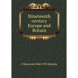   century Europe and Britain C Raymond 1868 1955 Beazley Books