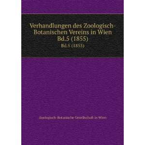   Wien. Bd.5 (1855) Zoologisch Botanische Gesellschaft in Wien Books