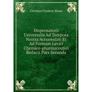    pharmaceutici Redacti Pars Secunda Christian Friederic Reuss Books