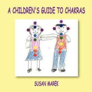  A Childrens Guide to Chakras [Perfect Paperback] Susan 