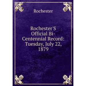   Record Tuesday, July 22, 1879 Rochester  Books