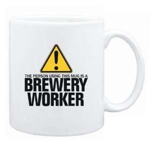   Using This Mug Is A Brewery Worker  Mug Occupations