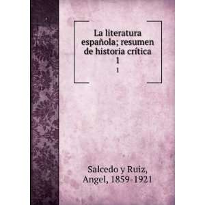   de historia crÃ­tica. 1 Angel, 1859 1921 Salcedo y Ruiz Books