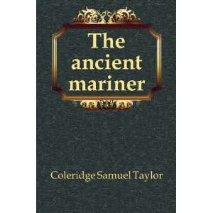  The ancient mariner Coleridge Samuel Taylor Books
