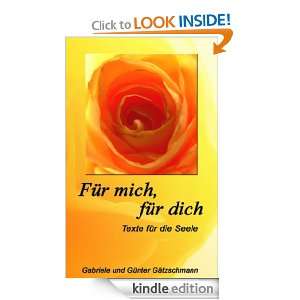 Für mich, für dich Texte für die Seele (German Edition) Gabriele 