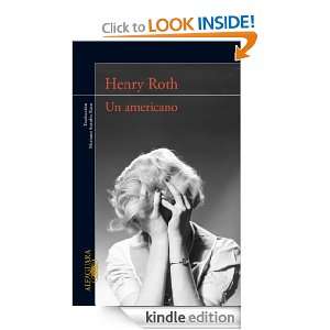 Un americano (Alfaguara Literaturas) (Spanish Edition) Roth Henry 