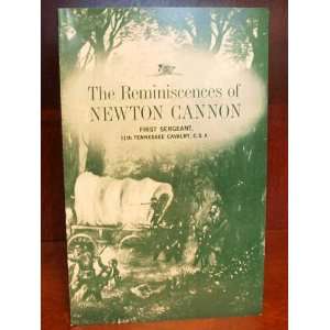 The Reminiscences of Newton Cannon, First Sergeant, 11th Tennessee 