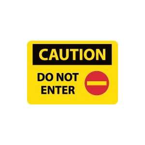  OSHA CAUTION Do Not Enter Safety Sign