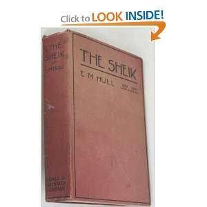 The Sheik, a Novel E. M. Hull Books