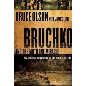  Bruchko and the Motilone Miracle How Bruce Olson Brought 