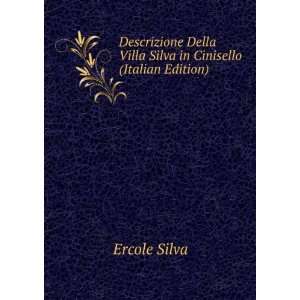   Della Villa Silva in Cinisello (Italian Edition) Ercole Silva Books