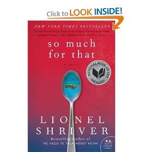    So Much for That A Novel (P.S.) [Paperback] Lionel Shriver Books