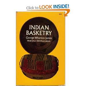  Indian Basketry George Wharton James Books