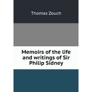   of the life and writings of Sir Philip Sidney Thomas Zouch Books