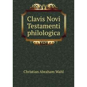  Clavis Novi Testamenti Philologica Usibus Scholarum Et 