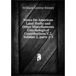   Volume 2,Â parts 2 3 William Greene Binney Books