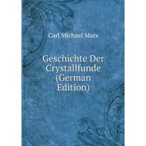   Der Crystallfunde (German Edition) Carl Michael Marx Books