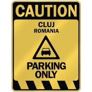   CAUTION CLUJ PARKING ONLY  PARKING SIGN ROMANIA