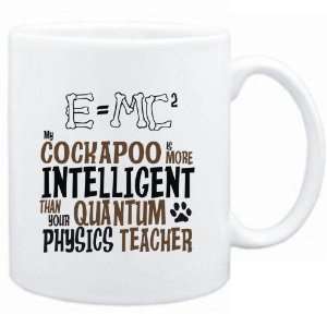 Mug White  My Cockapoo is more intelligent than your Quantum Physics 