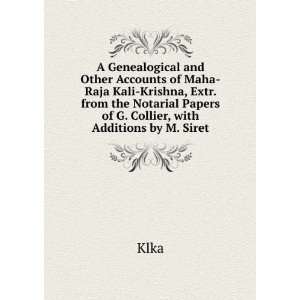   Notarial Papers of G. Collier, with Additions by M. Siret Klka Books