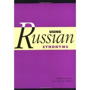  Using Russian Synonyms [Paperback] Terence Wade Books