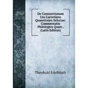   Philologica Quam . (Latin Edition) Theobald Edelbluth Books