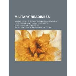  Military readiness a clear policy is needed to guide 