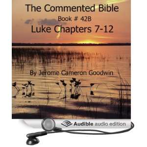  The Commented Bible Book 42B   Luke (Audible Audio 