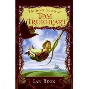   History of Tom Trueheart [SECRET HIST OF TOM TRUEHEART]  N/A  Books