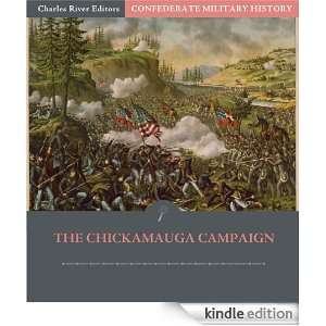 Confederate Military History The Chickamauga Campaign (Illustrated 
