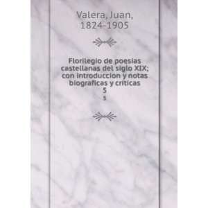   notas biograficas y criticas. 4 Juan, 1824 1905 Valera Books