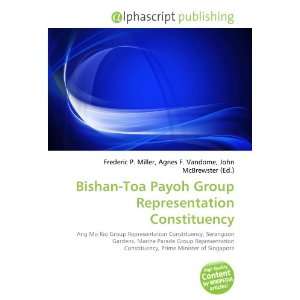    Toa Payoh Group Representation Constituency (9786132782212) Books