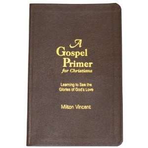   See the Glories of Gods Love [Leather Bound] Milton Vincent Books