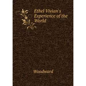 Ethel Vivians Experience of the World Woodward  Books