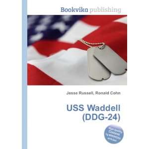  USS Waddell (DDG 24) Ronald Cohn Jesse Russell Books