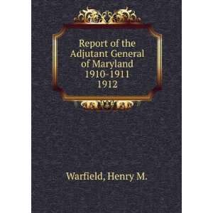   of Maryland 1910 1911. 1912 Henry M. Warfield  Books