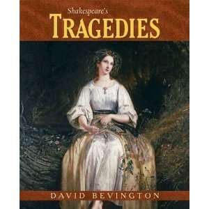  Shakespeares Tragedies (Bevington Shakespeare Series 