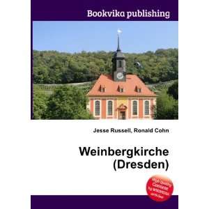 Weinbergkirche (Dresden) Ronald Cohn Jesse Russell  Books